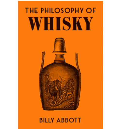 The Philosophy of Whisky
